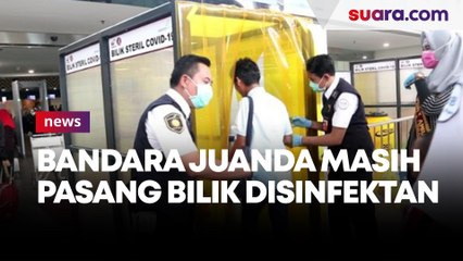 Bandara Juanda Masih Pasang Bilik Disinfektan