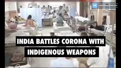 India battles corona with indegenious weapons