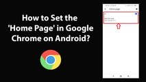 How to Set the 'Home Page' in Google Chrome on Android?