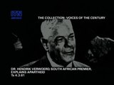 Hendrik Verwoerd Defends  Apartheid and Racism