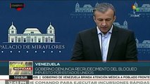 Gobierno de Venezuela denuncia recrudecimiento del bloqueo de EE.UU.