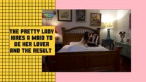 THE PRETTY LADY HIRES A MAID TO BE HER LOVER AND THE RESULT