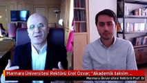 Marmara Üniversitesi Rektörü Erol Özvar: 