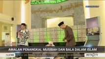 Amalan Pencegahan Musibah dan Bala dalam Islam (2)
