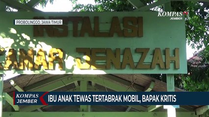 Ibu Anak Tewas Tertabrak Mobil, Bapak Kritis