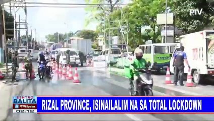 Rizal province, isinailalim na sa total lockdown