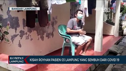 Kisah Royhan Pasien 03 Lampung Sembuh Dari Covid -19