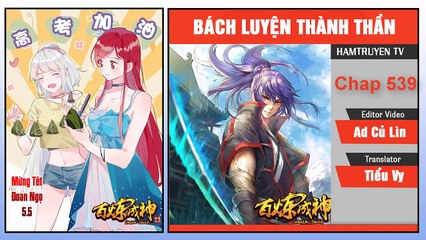 Bách Luyện Thành Thần - Chap 539+540