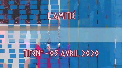 L'Amitié - Tifen - Avril 2020