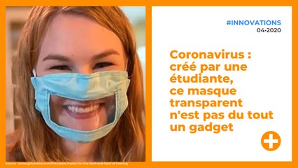 Coronavirus : créé par une étudiante, ce masque transparent n'est pas du tout un gadget