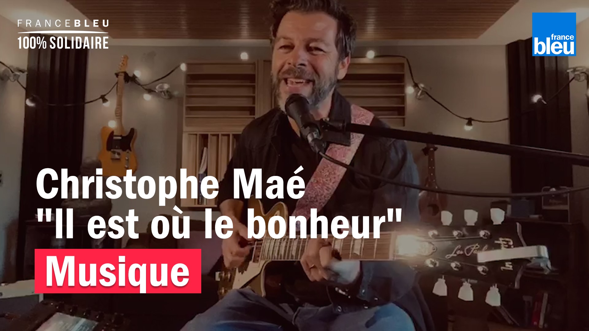 Christophe Maé interprète "Il est où le bonheur" de chez lui - Vidéo  Dailymotion