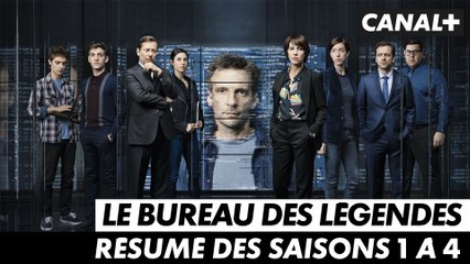 Le Bureau des Légendes saison 5  - Résumé des saisons 1 à 4