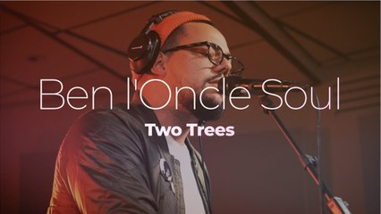Ben l'Oncle Soul "Two Trees" #studiolive