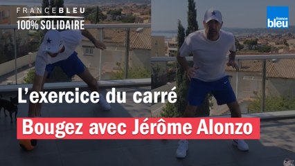 Faites l'exercice du carré avec Jérôme Alonzo