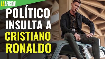Político insulta a Cristiano Ronaldo