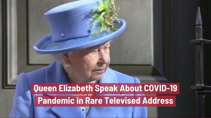 Queen Elizabeth Addresses COVID-19