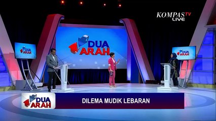Dilema Mudik Lebaran - DUA ARAH (Bag3)