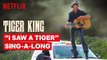 Joe Exotic - I Saw A Tiger song - Tiger King  - Netflix
