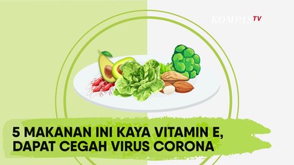 Wajib Tahu! 5 Makanan Kaya Vitamin E yang Dapat Cegah Corona