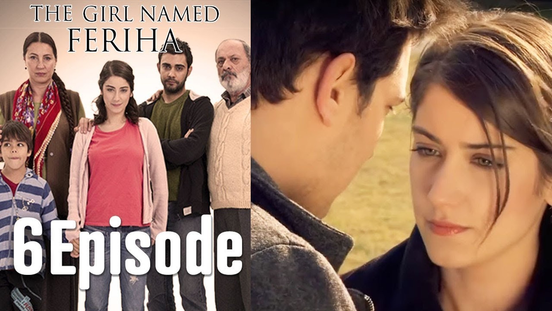 The Girl Named Feriha Episode 6