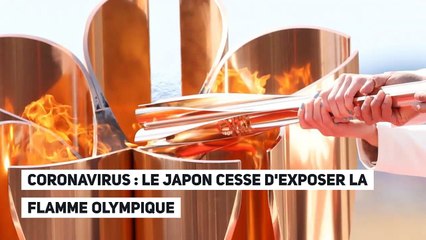 CORONAVIRUS : LE JAPON CESSE D'EXPOSER LA FLAMME OLYMPIQUE