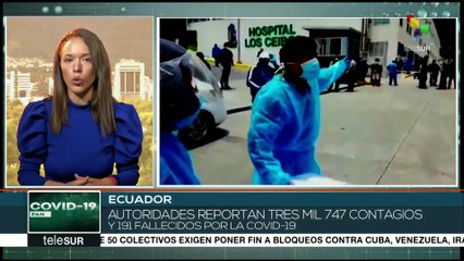 Ecuador: 3747 contagiados y 191 fallecidos por COVID-19