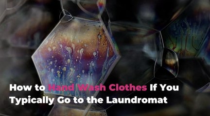 How to Hand Wash Clothes If You Typically Go to the Laundromat
