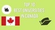 TOP 10 BEST UNIVERSITIES IN CANADA/ TOP 10 DES MEILLEURES UNIVERSITÉS DE CANADA / TOP 10 MEJORES UNIVERSIDADES DE CANADÁ