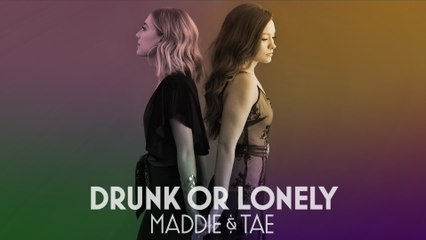 Maddie & Tae - Drunk Or Lonely (Audio)