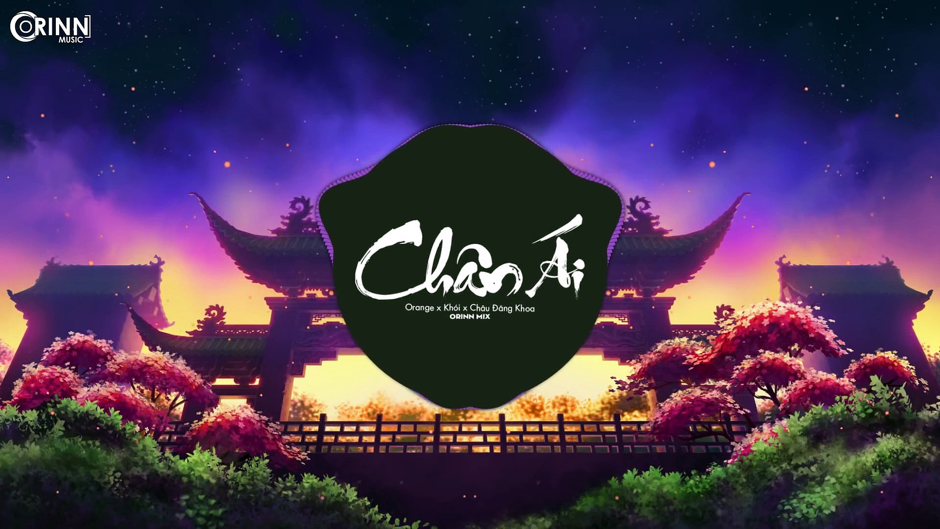 Chân Ái (Orinn Remix) - Orange x Khói x Châu Đăng Khoa - Nhạc Trẻ Remix EDM Gây Nghiện Hay Nhất 2020