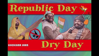 Republic day and Dry Day - Khokhar Saab