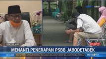 Menanti Penerapan PSBB Jabodetabek