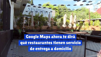 Google Maps ahora te dirá qué restaurantes tienen servicio de entrega a domicilio