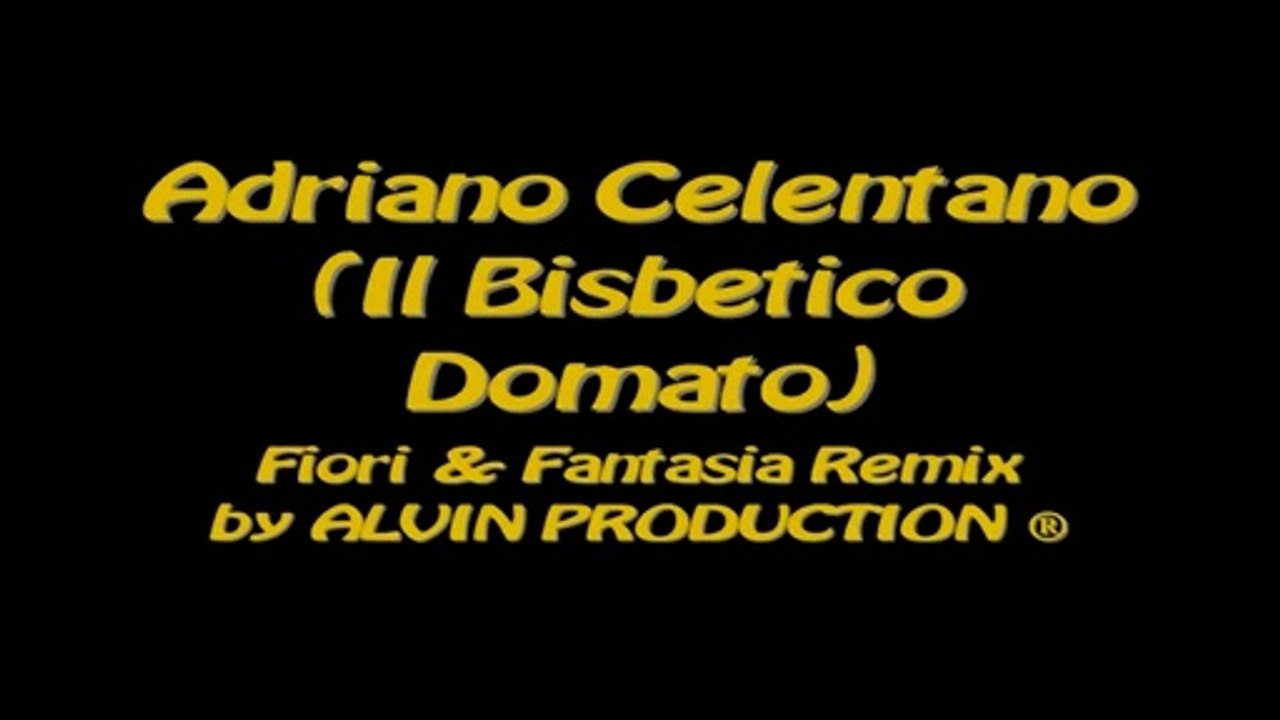 Adriano Celentano - Fiori & Fantasia (DJ Alvin Remix)