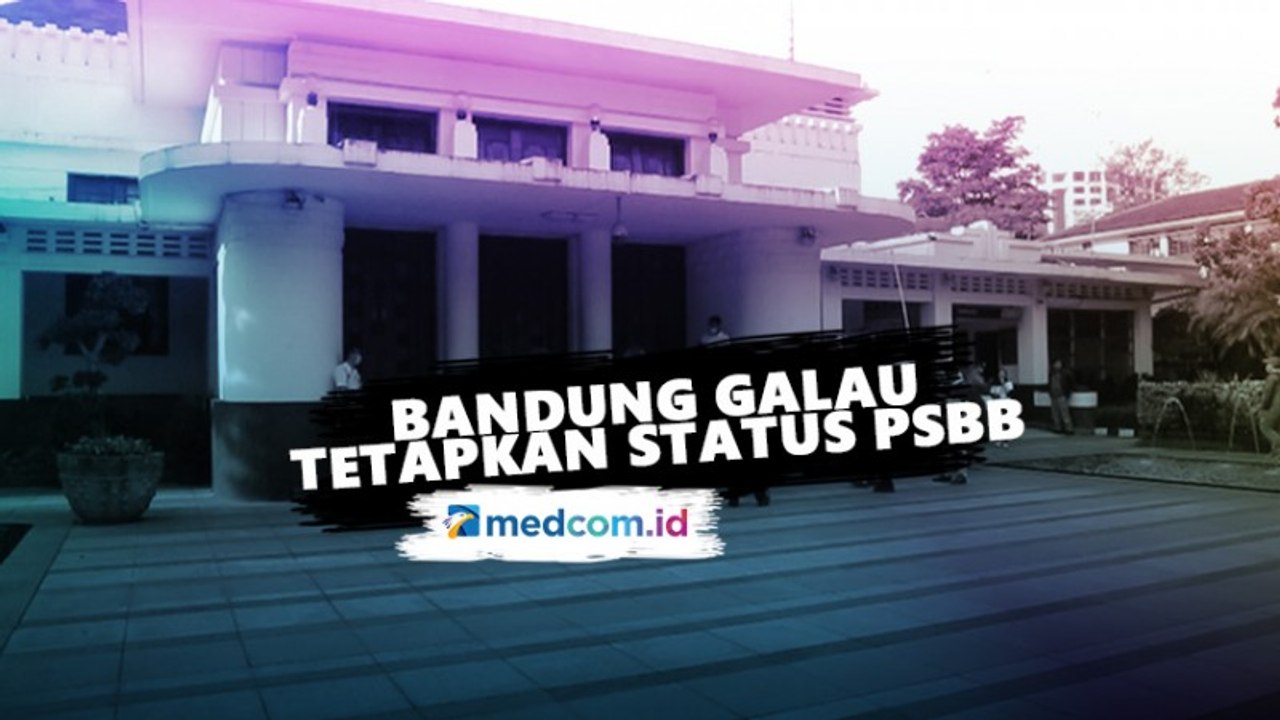 Bandung Galau Tetapkan Status PSBB