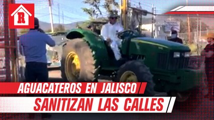 Productores de aguacate prestaron su tractores para sanitizar poblados de Jalisco