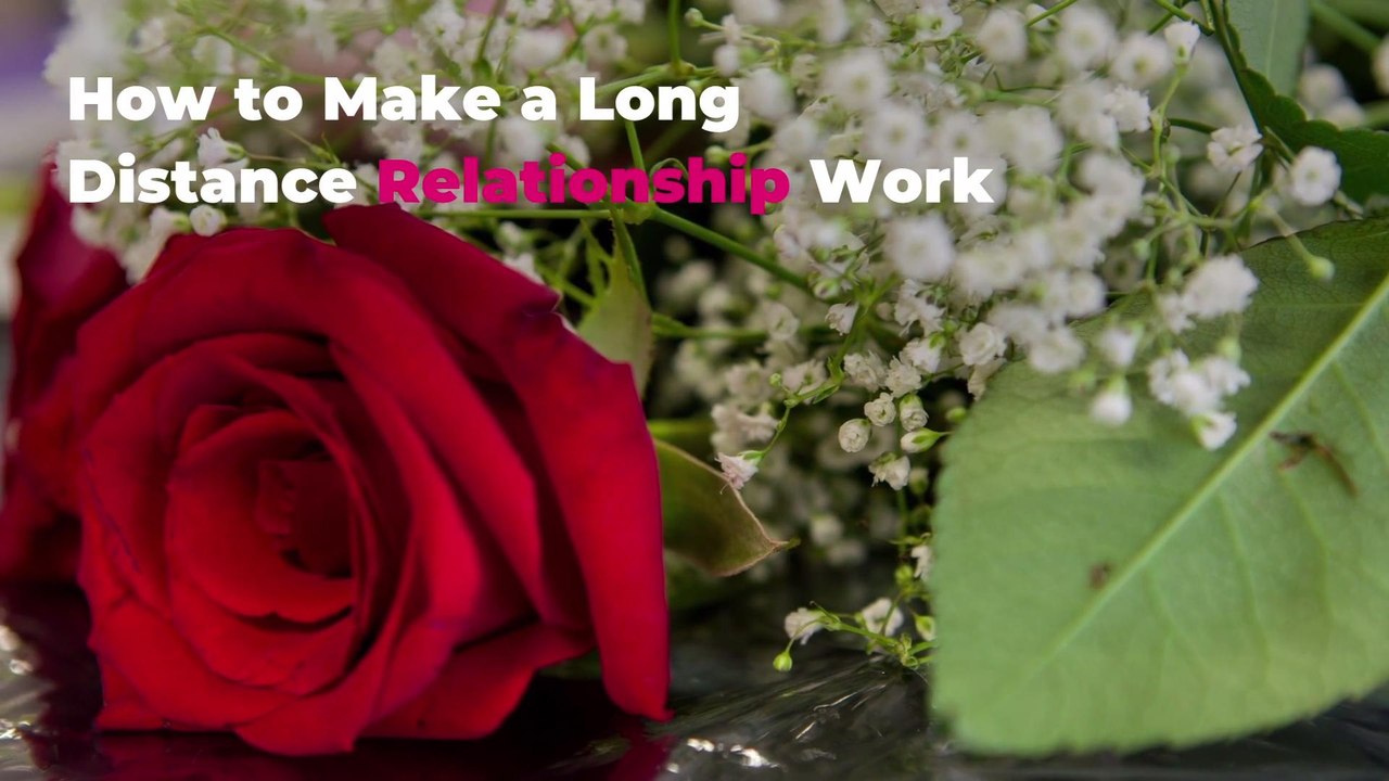 How to Make a Long Distance Relationship Work
