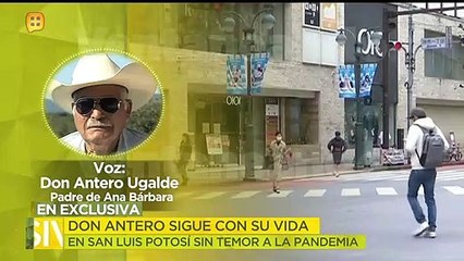 ¡Don Antero Ugalde sigue con su vida normal sin temor a la pandemia del coronavirus! | Ventaneando