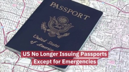 US No Longer Issuing Passports For Now