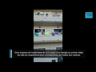 Eva festejó su primer añito de vida en cuarentena pero acompañada por todos sus vecinos