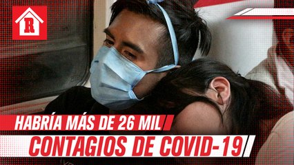 Secretaría de Salud estima que habría 26 mil 519 casos de covid-19 en México