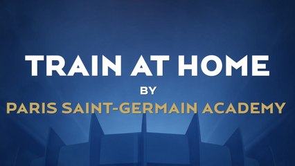Train at home by Paris Saint-Germain Academy USA