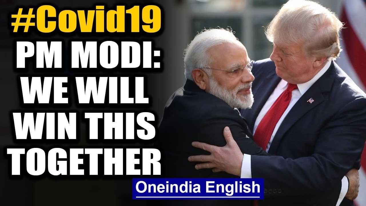PM Modi responds to Trump's thank you note on Hydroxychloroquine, says will win together | Oneindia