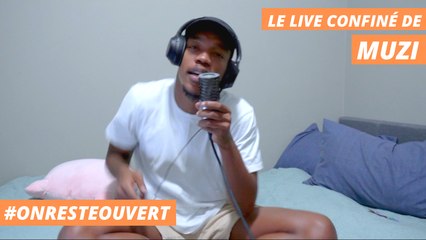 Le live confiné de Muzi I On Reste Ouvert
