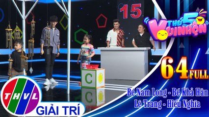 Thứ 5 vui nhộn - Tập 64: Bé Nam Long - Bé Khả Hân, diễn viên Lê Trang - Hiếu Nghĩa