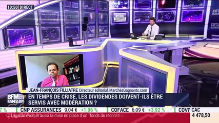 Le coup de gueule de Filliatre : En temps de crise, les dividendes doivent-ils être servis avec modération? - 09/04