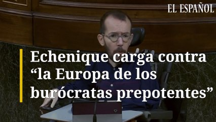 Echenique carga contra "la Europa de los burócratas prepotentes"