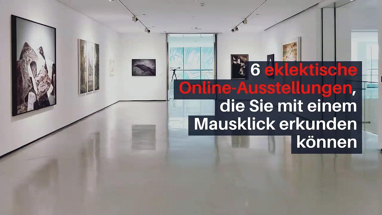 6 eklektische Online-Ausstellungen, die Sie mit einem Mausklick erkunden können