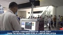 Ratusan TKI dari Malaysia Tiba di Bandara Kualanamu