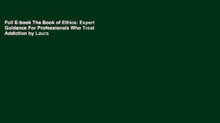 Full E-book The Book of Ethics: Expert Guidance For Professionals Who Treat Addiction by Laura